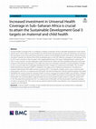 Research paper thumbnail of Increased investment in Universal Health Coverage in Sub–Saharan Africa is crucial to attain the Sustainable Development Goal 3 targets on maternal and child health