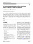 Research paper thumbnail of The inventory routing problem under uncertainty with perishable products: an application in the agri-food supply chain