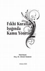 Research paper thumbnail of Fıkhî Kurallar Işığında Kamu Yönetimi