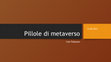 Research paper thumbnail of Pillole di metaverso