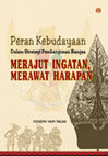 Research paper thumbnail of Peran Kebudayaan dalam Strategi Pembangunan Bangsa:Merajut Ingatan, Merawat Harapan