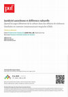 Research paper thumbnail of Juridicité autochtone et différence culturelle: Quand les juges débattent de la culture dans des affaires de violences familiales en contexte communautaire mapuche (Chili) - Ethnologie française, tome XLVIII – n° 1