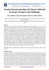 Research paper thumbnail of Female Entrepreneurship and Ghana's Informal Economy: Prospects and Challenges