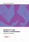 Research paper thumbnail of Diseño de la vida, filosofía y neoliberalismo