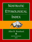 Research paper thumbnail of Bomhard - Nostratic Etymological Index (5th edition, 19 June 2023)