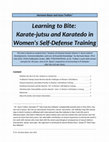 Research paper thumbnail of Learning to Bite: Karate-jutsu and Karatedo in Women's Self-Defense Training