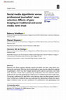 Research paper thumbnail of Social media algorithmic versus professional journalists' news selection: Effects of gate keeping on traditional and social media news trust