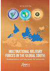 Research paper thumbnail of Multinational military forces in the Global South: Isodependence and the quest for autonomy