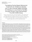 Research paper thumbnail of Translating Family-Based Behavioral Treatment for Childhood Obesity into a User-Friendly Digital Package for Delivery to Low-Income Families through Primary Care Partnerships: The MO-CORD Study