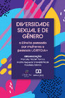 Research paper thumbnail of Diversidade sexual e de gênero: o direito pensado por mulheres e pessoas LGBTQIA+