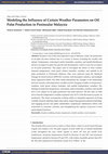 Research paper thumbnail of Modeling the Influence of Certain Weather Parameters on Oil Palm Production in Peninsular Malaysia