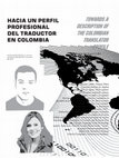 Research paper thumbnail of Hacia un perfil profesional del traductor en Colombia