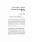 Research paper thumbnail of Developing New Translation Profiles for an Undergraduate Program