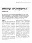 Research paper thumbnail of Angle-independent colored materials based on the Christiansen effect using phase-separated polymer membranes