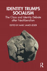 Research paper thumbnail of Introduction to Identity Trumps Socialism: The Class and Identity Debate after Neoliberalism