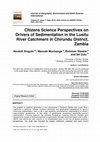 Research paper thumbnail of Citizens Science Perspectives on Drivers of Sedimentation in the Lusitu River Catchment in Chirundu District, Zambia