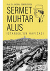 Research paper thumbnail of Sermet Muhtar Alus İstanbul'un Hafızası