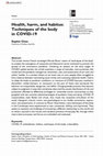 Research paper thumbnail of Health, harm, and habitus: Techniques of the body in COVID-19