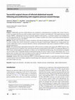 Research paper thumbnail of Successful surgical closure of infected abdominal wounds following preconditioning with negative pressure wound therapy