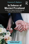 Research paper thumbnail of My book In Defense of Married Priesthood Preview 9781003432777 previewpdf