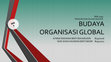 Research paper thumbnail of Budaya Kerja di Organisasi Global