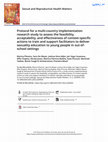 Research paper thumbnail of Protocol for a multi-country implementation research study to assess the feasibility, acceptability, and effectiveness of context-specific actions to train and support facilitators to deliver sexuality education to young people in out-ofschool settings