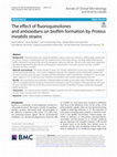 Research paper thumbnail of The effect of fluoroquinolones and antioxidans on biofilm formation by Proteus mirabilis strains