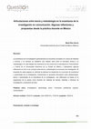 Research paper thumbnail of Articulaciones entre teoría y metodología en la enseñanza de la investigación en comunicación. Algunas reflexiones y propuestas desde la práctica docente en México