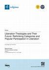 Research paper thumbnail of Liberation Theologies and Their Future: Rethinking Categories and Popular Participation in Liberation