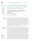 Research paper thumbnail of Use of Carbon Dioxide (CO2) Monitors to Assess Ventilation Effectiveness in Schools