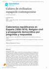 Research paper thumbnail of Catecismos republicanos en España (1850-1874). Religión civil y propaganda democrática por preguntas y respuestas