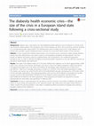 Research paper thumbnail of The diabesity health economic crisis—the size of the crisis in a European island state following a cross-sectional study