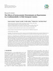 Research paper thumbnail of The Effects of Socioeconomic Determinants on Hypertension in a Cardiometabolic At-Risk European Country