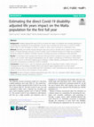 Research paper thumbnail of Estimating the direct Covid-19 disability-adjusted life years impact on the Malta population for the first full year