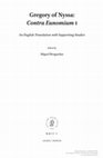 Research paper thumbnail of Gregory of Nyssa. Contra Eunomium I. An English Translation with Supporting Studies, Leiden: Brill, 2018.