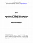 Research paper thumbnail of Powerful Cultures: Indigenous and Western Conflict Resolution Processes in Cambodian Peacebuilding