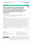 Research paper thumbnail of Socio-cultural attitudes toward the body as a predictor of motivation for physical activity in young people brought up in Asian and European culture—Chinese-Polish comparison