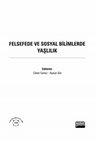 Research paper thumbnail of DÜNYA İÇİNDE OLMANIN TEKİNSİZLİĞİ VE YAŞLILIK: FENOMENOLOJİK BİR OKUMA