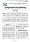 Research paper thumbnail of Exploring the Applications and Impact of FinTech through a Systematic Approach