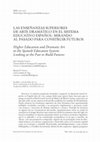 Research paper thumbnail of Las enseñanzas superiores de arte dramático en el sistema educativo español: mirando al pasado para construir futuros