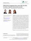 Research paper thumbnail of Editorial time management: peer review dates and other key dates of Spanish Communication journals