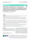 Research paper thumbnail of Oral health in adults with coronary artery disease and its risk factors: a comparative study using the Korea National Health and Nutrition Examination Survey data