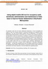 Research paper thumbnail of Using digital mobile GIS tool for occupancy audit, beneficiary administration and maintenance of data base to improve human settlements in Ekurhuleni Metropolitan