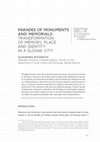 Research paper thumbnail of Parades of Monuments and Memorials: Transformation of Memory, Place and Identity in a Slovak City