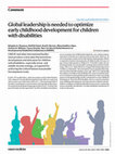 Research paper thumbnail of Global leadership is needed to optimize early childhood development for children with disabilities