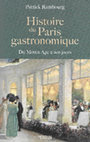 Research paper thumbnail of Histoire du Paris gastronomique, du Moyen Âge à nos jours