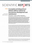 Research paper thumbnail of Incomplete and delayed Sox2 deletion defines residual ear neurosensory development and maintenance