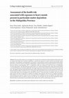 Research paper thumbnail of Assessment of the health risk associated with exposure to heavy metals present in particulate matter deposition in the Małopolska Province