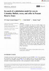 Research paper thumbnail of In search of a substitution model for coca in Colombia: Buffalo, cocoa, and coffee in Peasant Reserve Zones