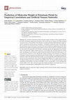 Research paper thumbnail of Prediction of Molecular Weight of Petroleum Fluids by Empirical Correlations and Artificial Neuron Networks